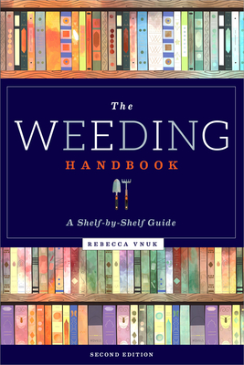 Image of The Weeding Handbook: A Shelf-By-Shelf Guide