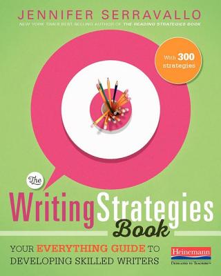 Image of The Writing Strategies Book: Your Everything Guide to Developing Skilled Writers