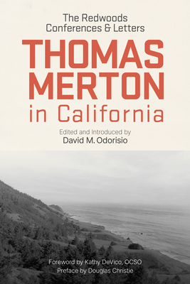 Image of Thomas Merton in California: The Redwoods Conferences and Letters