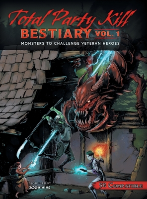 Image of Total Party Kill Bestiary Vol 1: Monsters to Challenge Veteran Heroes