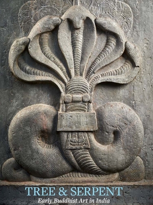Image of Tree & Serpent: Early Buddhist Art in India