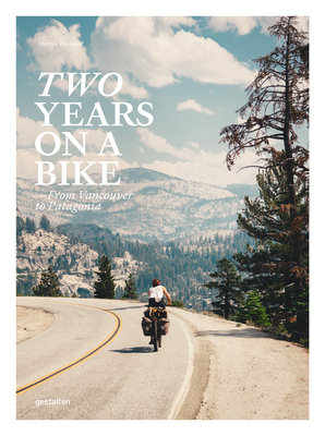 Image of Two Years on a Bike: From Vancouver to Patagonia