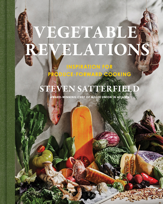 Image of Vegetable Revelations: Inspiration for Produce-Forward Cooking