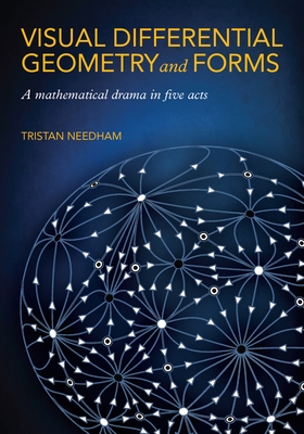 Image of Visual Differential Geometry and Forms: A Mathematical Drama in Five Acts