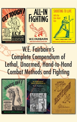 Image of WE Fairbairn's Complete Compendium of Lethal Unarmed Hand-to-Hand Combat Methods and Fighting