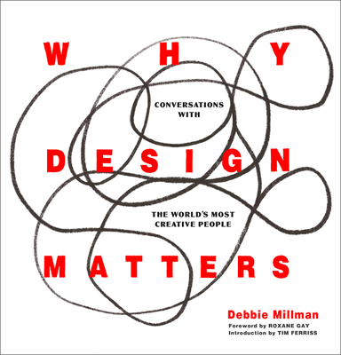 Image of Why Design Matters: Conversations with the World's Most Creative People