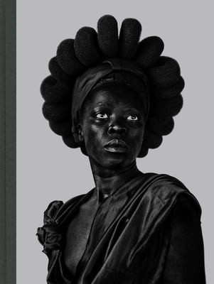 Image of Zanele Muholi: Somnyama Ngonyama Hail the Dark Lioness